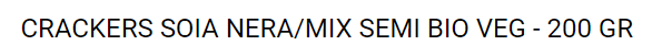 CRACKERS SOIA NERA/MIX SEMI BIO VEG - 200 GR