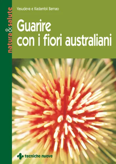 LIBRO GAURIRE CON I FIORI AUTRALIANI NATURA&SALUTE - TECNICHE NUOVE #INT#