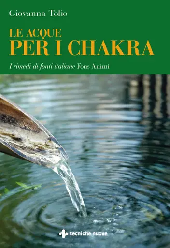 LIBRO "LE ACQUE PER CHAKRA RIMEDI FONS ANIMI" DI GIOVANNA TOLIO - ED. TECNICHE NUOVE