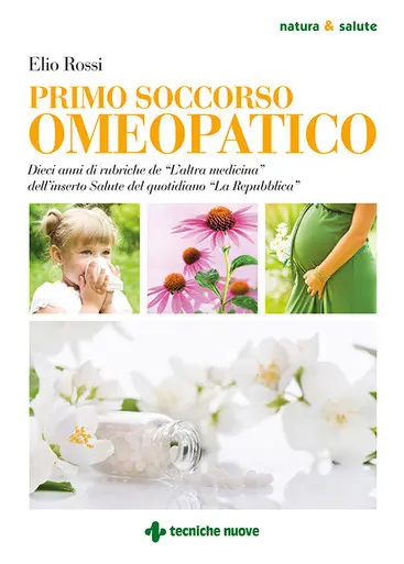 LIBRO "PRIMO SOCCORSO OMEOPATICO" ELIO ROSSI - ED. TECNICHE NUOVE
