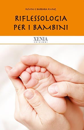 LIBRO "RIFLESSOLOGIA PER I BAMBINI" DI KEVIN E BARBARA KUNZ - ED. XENIA