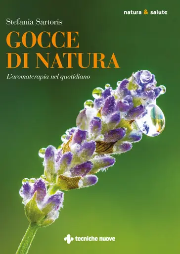 LIBRO "GOCCE DI NATURA" DR. STEFANIA SARTORIS - ED. TECNICHE NUOVE