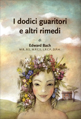LIBRO "I DODICI GUARITORI E ALTRI RIMEDI DI EDWARD BACH" SUSANNA SORGATO