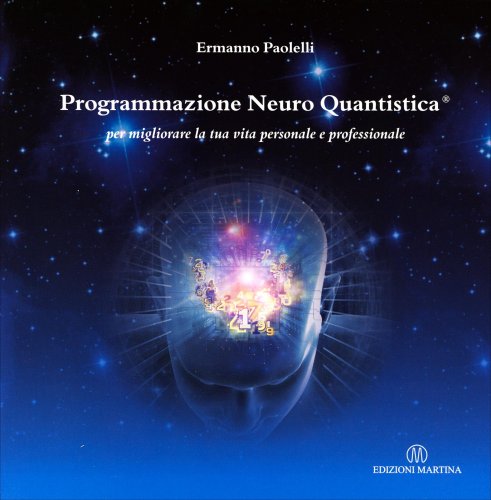 LIBRO PROGRAMMAZIONE NEURO QUANTISTICA ERMANNO PAOLELLI - ED. MARTINA