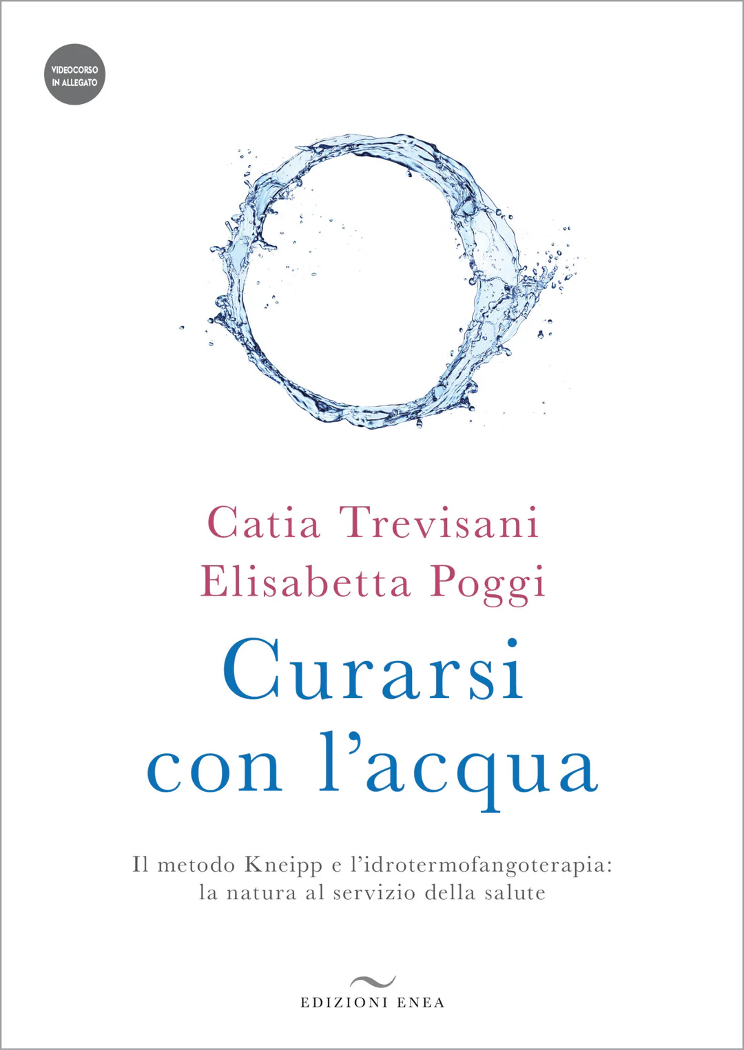 LIBRO "CURARSI CON L'ACQUA" DI CATIA TREVISANI E ELISABETTA POGGI - EDIZIONI ENEA