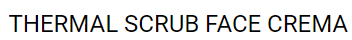 THERMAL SCRUB FACE CREMA 50 GR