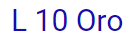 L 10 ORO - 30CPR