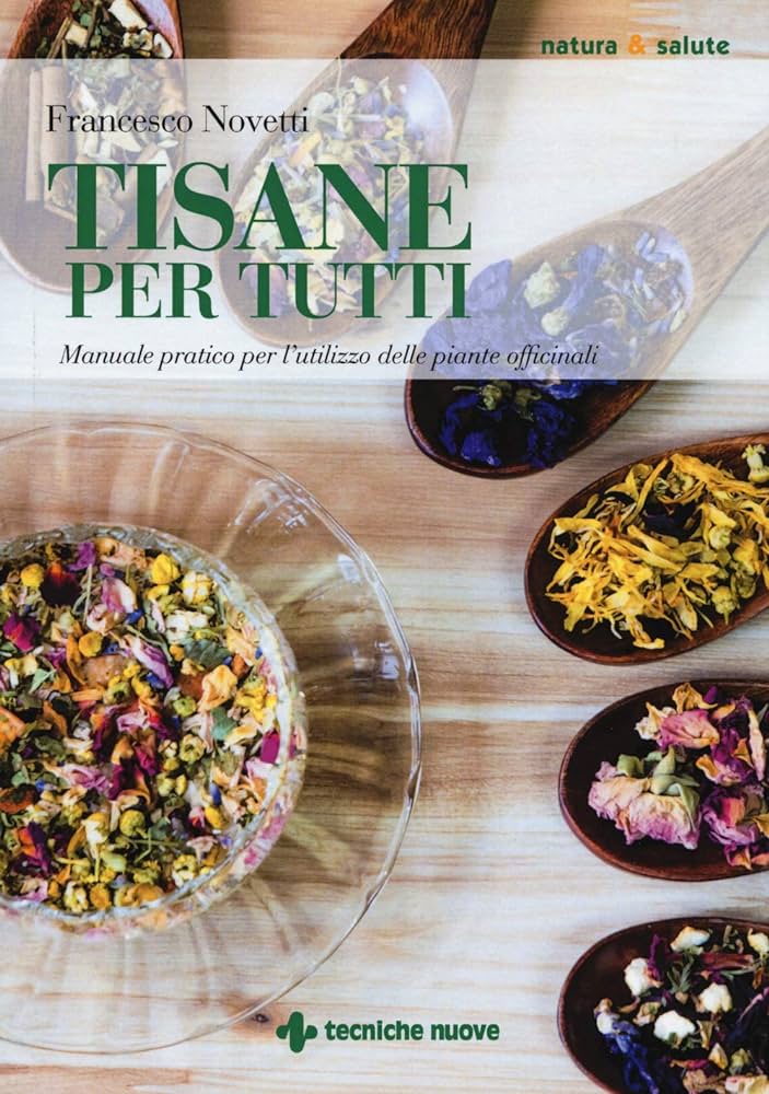 LIBRO "TISANE PER TUTTI"  - FRANCESCO NOVETTI