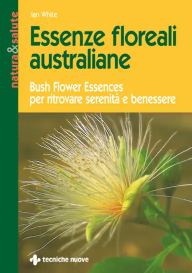 LIBRO "ESSENZE FLOREALI AUSTRALIANE" DI IAN WHITE - ED. TECNICHE NUOVE