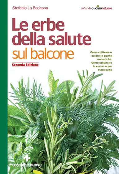 LIBRO "LE ERBE DELLA SALUTE SUL BALCONE" DI STEFANIA LA BADESSA - ED.TECNICHE NUOVE