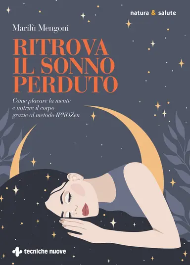 LIBRO "RITROVA IL SONNO PERDUTO" DI MARILU' MENGONI - ED. TECNICHE NUOVE