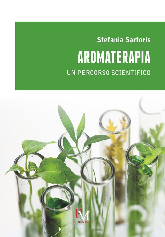 LIBRO "AROMATERAPIA" DR. STEFANIA SARTORIS - PM EDIZIONI