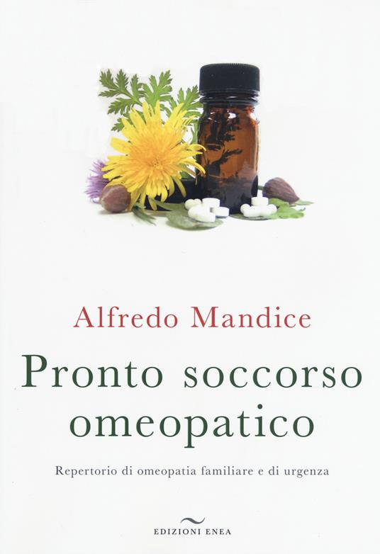 LIBRO "PRONTO SOCCORSO OMEOPATICO" DI ALFREDO MANDICE - EDIZIONI ENEA