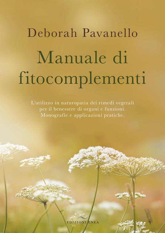 LIBRO "MANUALE DI FITOCOMPLEMENTI" DI DEBORAH PAVANELLO - ED. ENEA