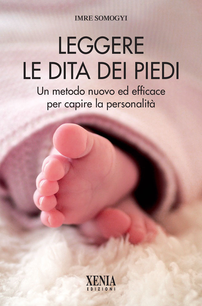 LIBRO  LEGGERE LE DITA DEI PIEDI  IMRE SOMOGYI XENIA                            #INT#