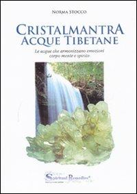 LIBRO  CRISTALMANTRA ACQUE TIBETANE     N. STOCCO NATUR SPIRITUAL               #INT#