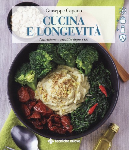 LIBRO "CUCINA E LONGEVITA" GIUSEPPE CAPANI TECNICHE NUOVE