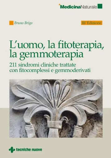 LIBRO "L'UOMO, LA FITOTERAIA, LA GEMMOTERAPIA" BRUNO BRIGO TECNICHE NUOVE